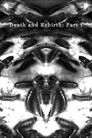 Death and Rebirth: Part 1