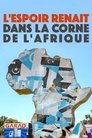 L'espoir renaît dans la Corne de l'Afrique