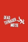 Dead Teenager Movie poster