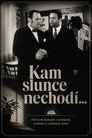 Kam slunce nechodí...