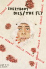 Everybody Dies/The Fly