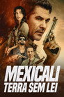 Mexicali: Terra sem Lei