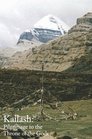 Kailash: Pilgrimage to the Throne of Gods