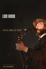 Lord Huron: Live at House of Blues