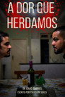 A Dor Que Herdamos