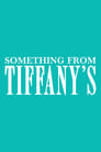 Something from Tiffany's