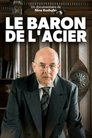 Gants D'acier Streaming Vf Le Baron De L’acier, L’épopée D’Hermann Röchling Streaming Vf 2018 Film