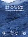 The Douro Boys: Winter Season