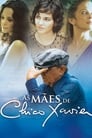 As Mães de Chico Xavier (2011)