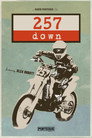 257 Down