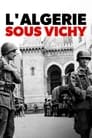 مترجم أونلاين و تحميل L’Algérie sous Vichy 2022 مشاهدة فيلم