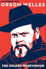 An Evening with Orson Welles: The Golden Honeymoon