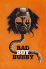 Bad Boy Bubby