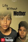 Life Without Mother