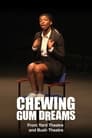 National Theatre Live: Chewing Gum Dreams