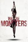 Poster van We Are Monsters