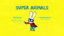 Super Animals