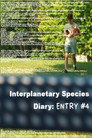 Interplanetary Species Diary: Entry #4
