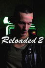 Reloaded 2