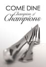 Come Dine Champion of Champions