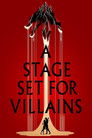 A Stage Set for Villains