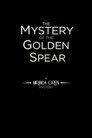 The Mystery of the Golden Spear