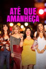 Até Que Amanheça