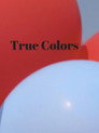 Plakat for 'True Colors'