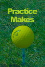 Practice Makes