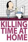 Plakat for 'Killing Time At Home'