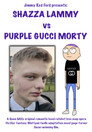 Shazza Lammy vs Purple Gucci Morty