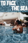 To Face the Sea