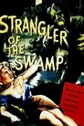 Strangler of the Swamp