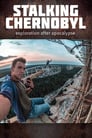 مترجم أونلاين و تحميل Stalking Chernobyl: Exploration After Apocalypse 2020 مشاهدة فيلم