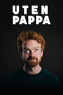 Plakat for 'Uten pappa'