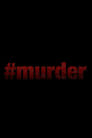 #Murder (2017)