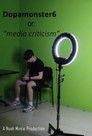 Dopamonster6 or: "media criticism"