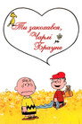 Ти закохався, Чарлі Брауне