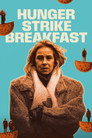 Hunger Strike Breakfast