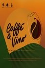 Kafe & Verë - Dy botë një dokumentar