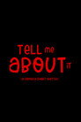 Tell Me About it