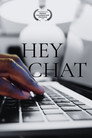 Hey Chat
