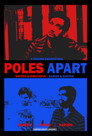 Poles Apart