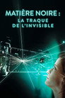 Matière noire : la traque de l'invisible