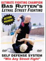 Bas Rutten's Lethal Street Fighting