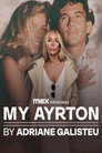 My Ayrton, by Adriane Galisteu