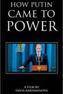 How Putin Came to Power