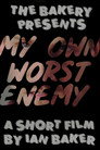My Own Worst Enemy