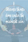 Plakat for 'Strange Things Done Under the Midnight Sun'