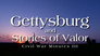 Gettysburg and Stories of Valor (Part 2)